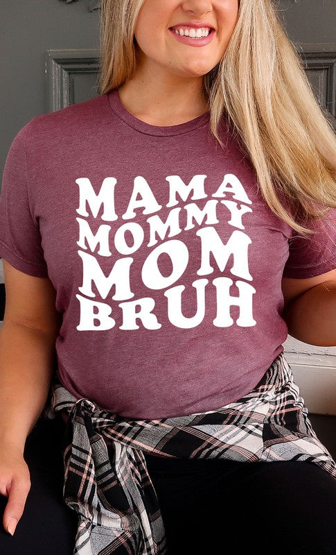 Mama Mommy Mom Bruh Graphic Tee T-Shirt