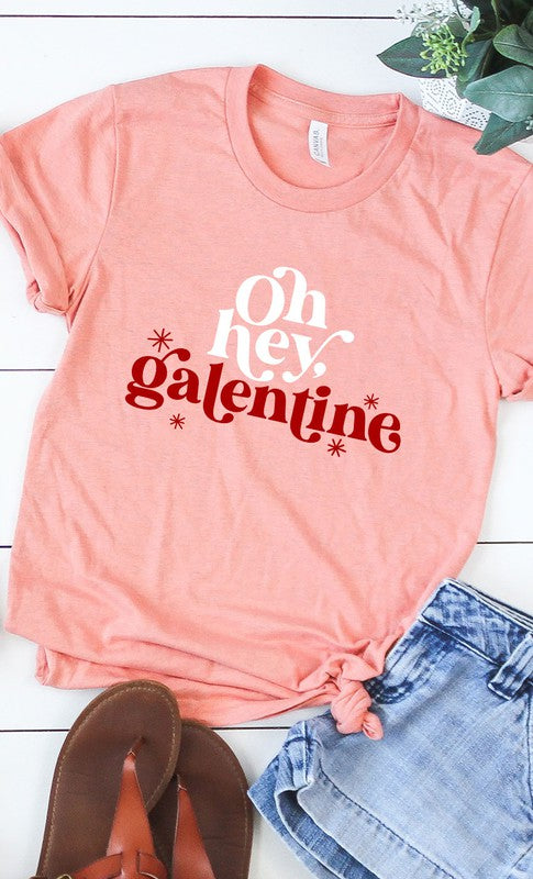Oh Hey Galentine Graphic Tee T-Shirt