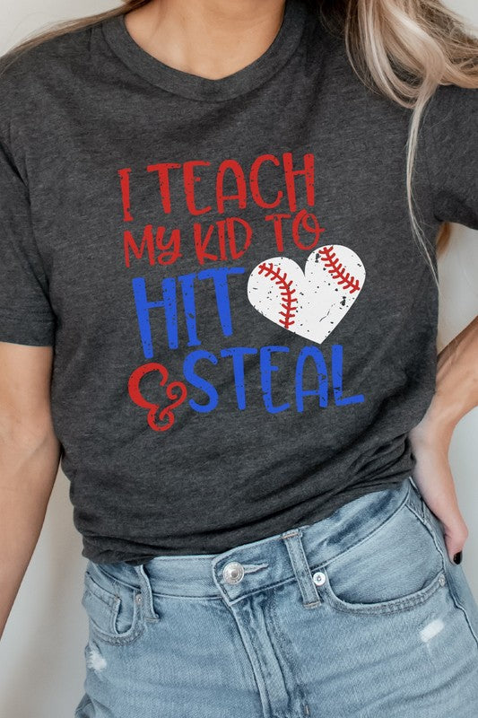 Teach My Kid To Hit and Steal Baseball Graphic Tee T-Shirt