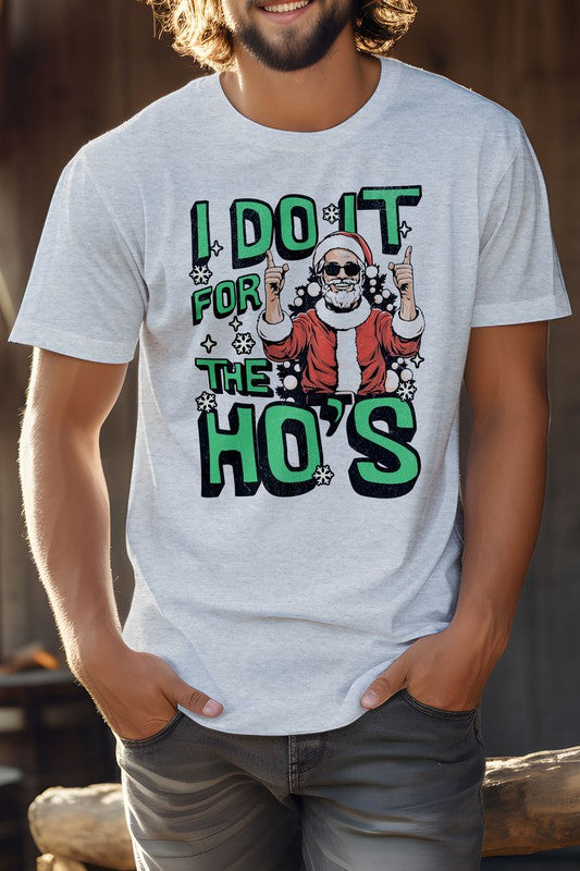 I Do It for the Ho's Christmas Unisex Graphic Tee T-Shirt