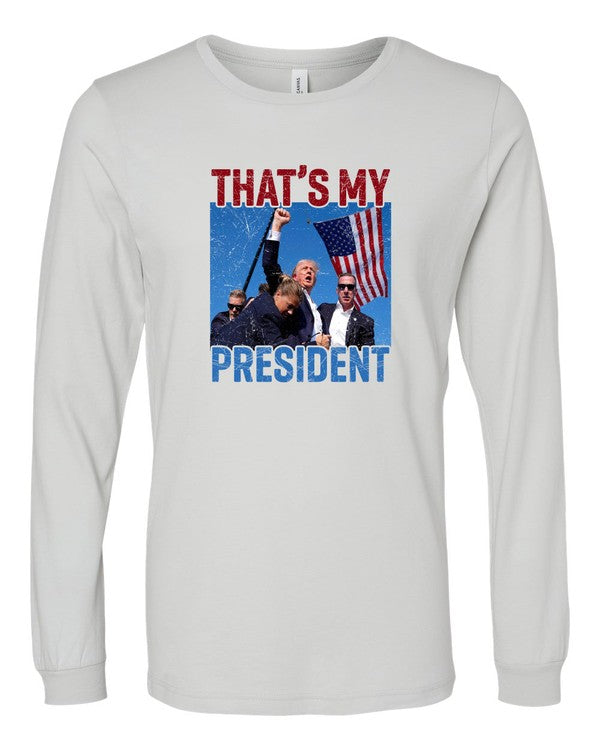 That's My President Trump Long Sleeve Tee Plus Size Shirt