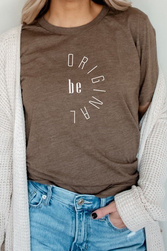 Be Original Motivational Encouraging Graphic Tee T-Shirt