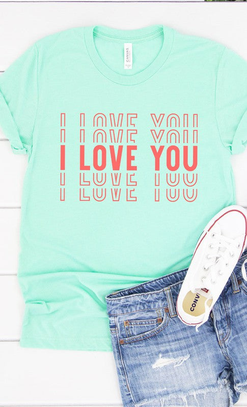 I Love You Graphic Tee T-Shirt