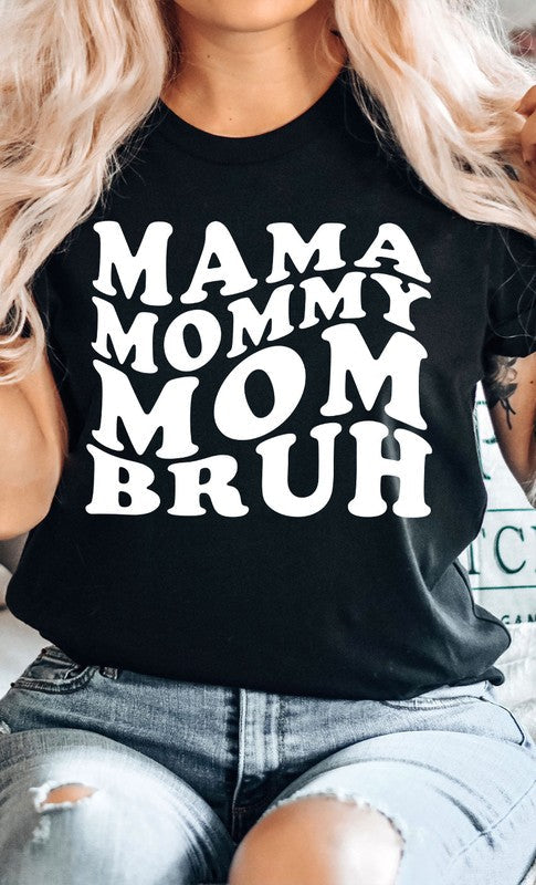 Mama Mommy Mom Bruh Graphic Tee T-Shirt