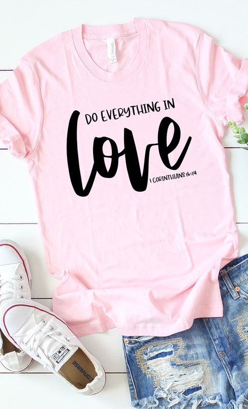 Do Everything In Love Graphic Tee T-Shirt
