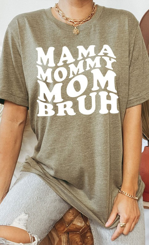 Mama Mommy Mom Bruh Graphic Tee T-Shirt