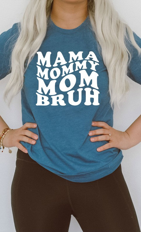 Mama Mommy Mom Bruh Graphic Tee T-Shirt