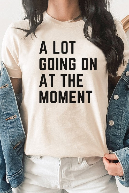 A Lot Going On At The Moment Trending Graphic Tee T-Shirt